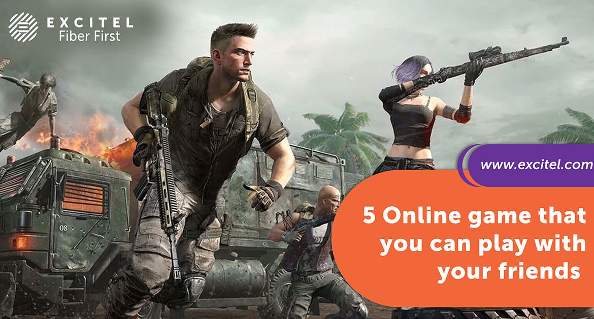 5 Online game that you can play with your friends Excitel