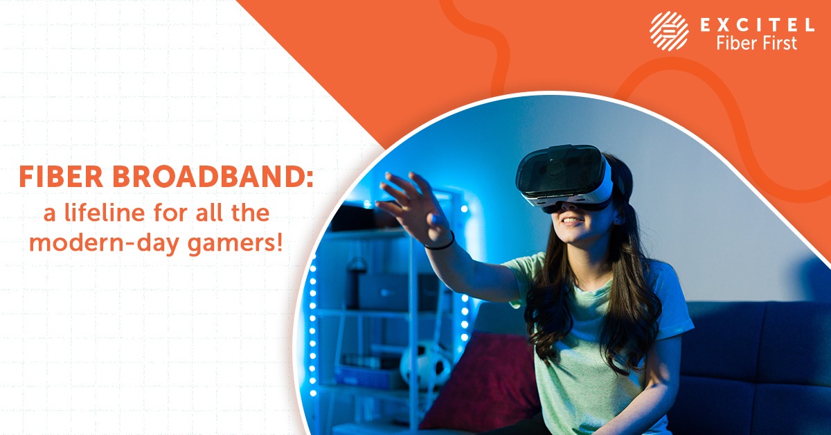 Fiber broadband: a lifeline for all the modern-day gamers!