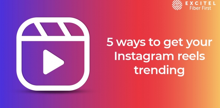 5 ways to get your Instagram reels trending