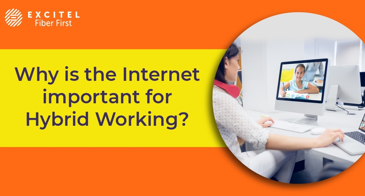 Why is the Internet important for Hybrid Working?
