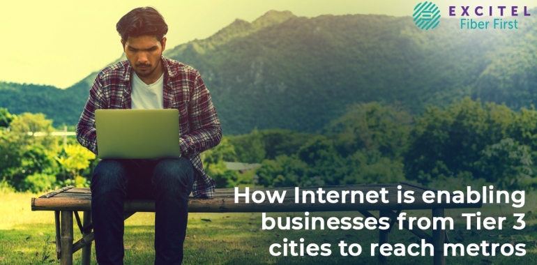 How Internet is enabling businesses from Tier 3 cities to reach metros