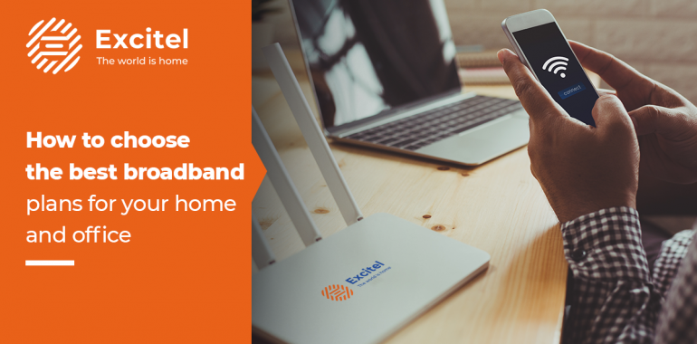 Things to consider before choosing best Broadband Plans for Home or Office