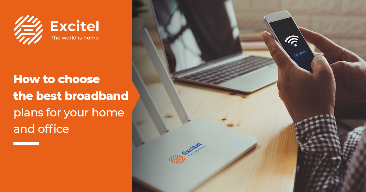 Things to consider before choosing best Broadband Plans for Home or Office