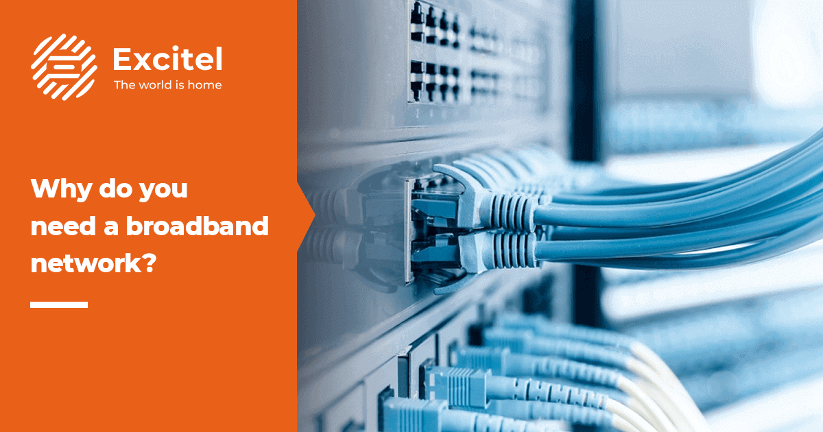 What Is The Use Of A Broadband Network Excitel
