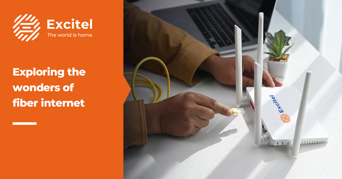 Exploring the Wonders of Fiber Internet