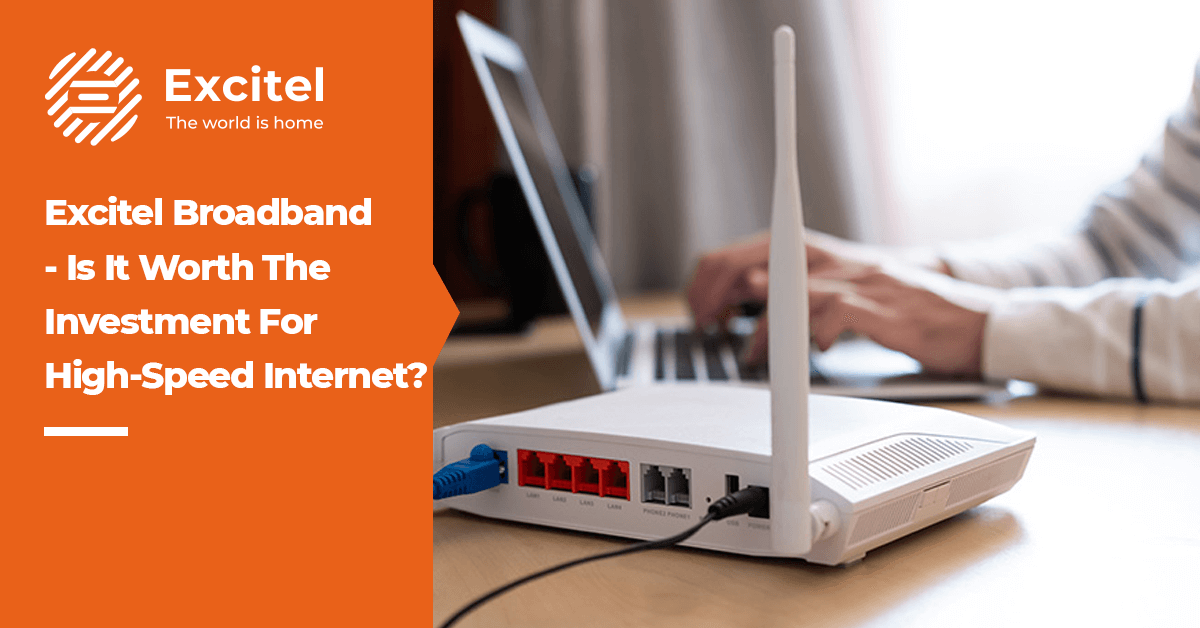 Excitel broadband: Is it worth the investment for high-speed internet?