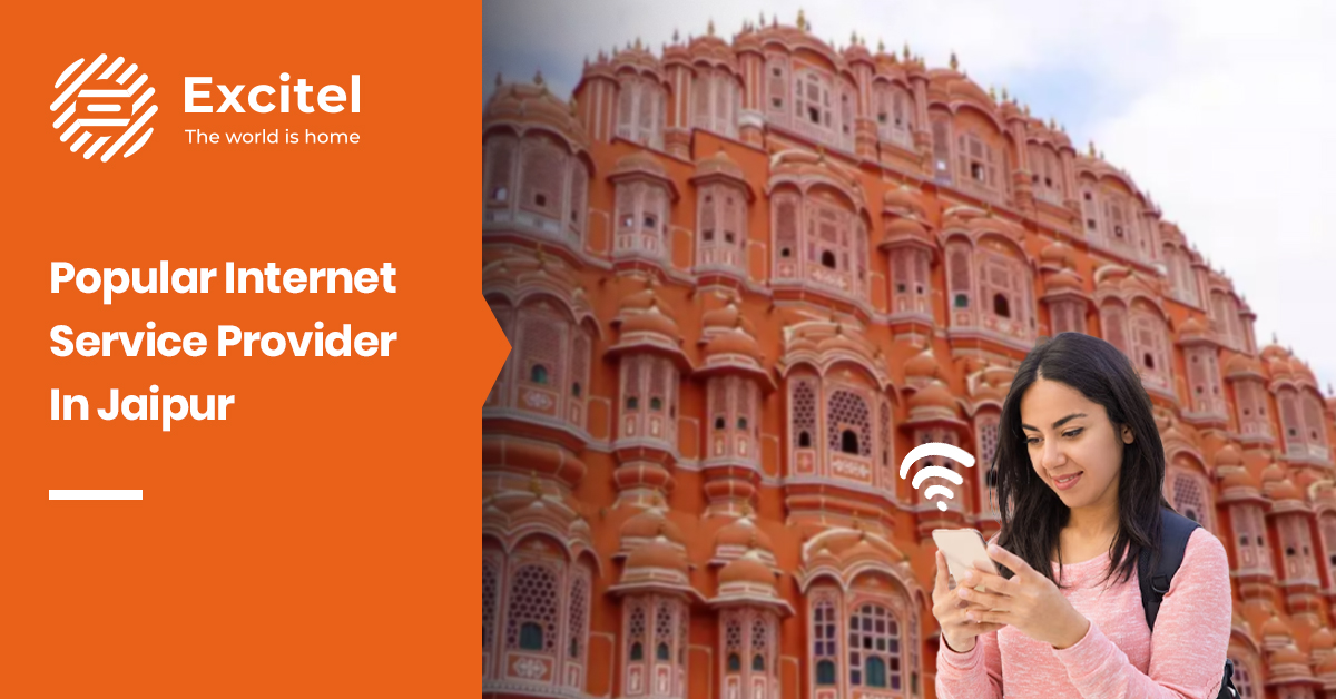 Excitel broadband Popular service provider in Jaipur A