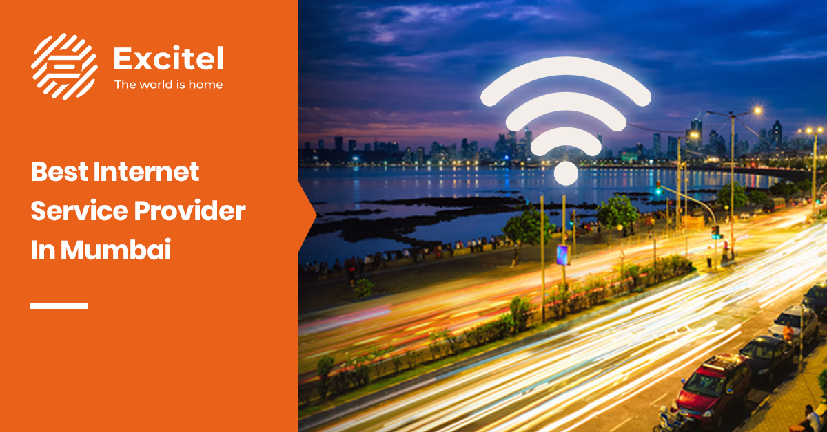 Best broadband provider in Mumbai A comprehensive guide Excitel