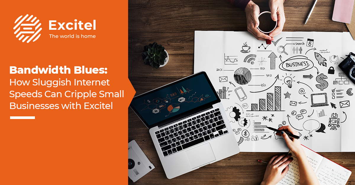 Bandwidth blues: How sluggish internet speeds can cripple small businesses