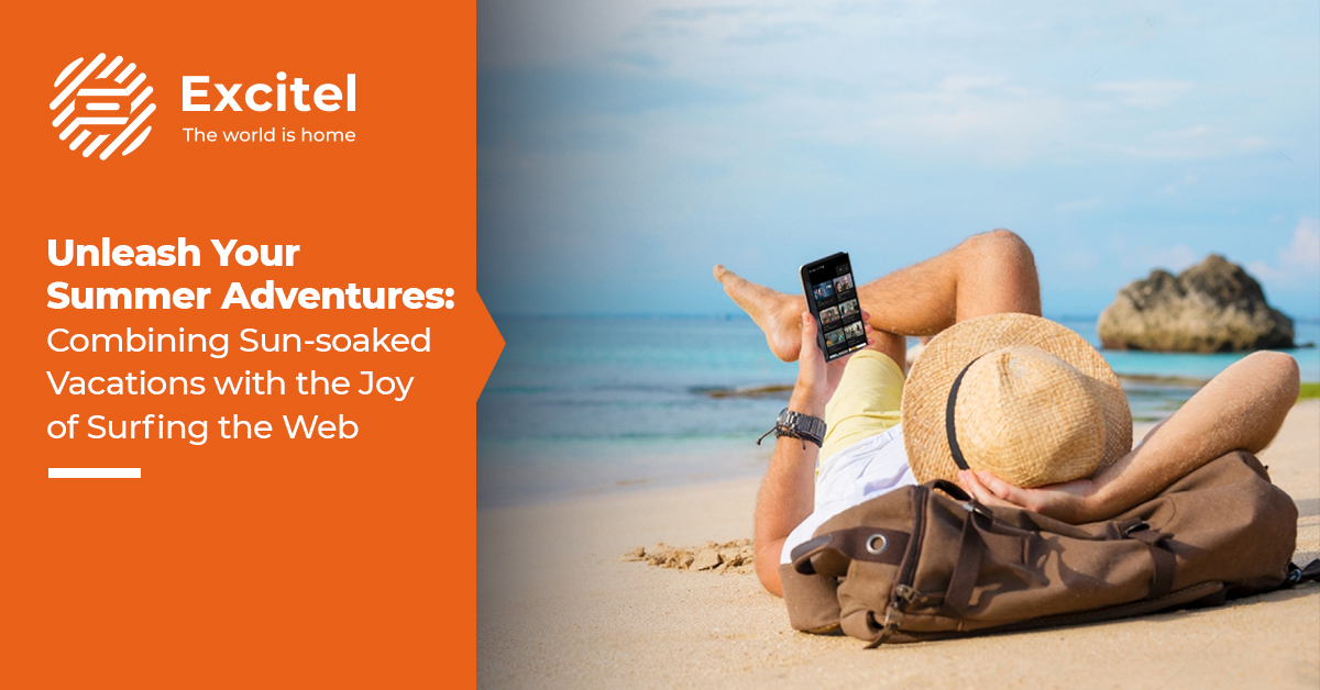 Surfing the Web While Soaking up the Sun- How to Combine Your Summer Vacation with the Internet