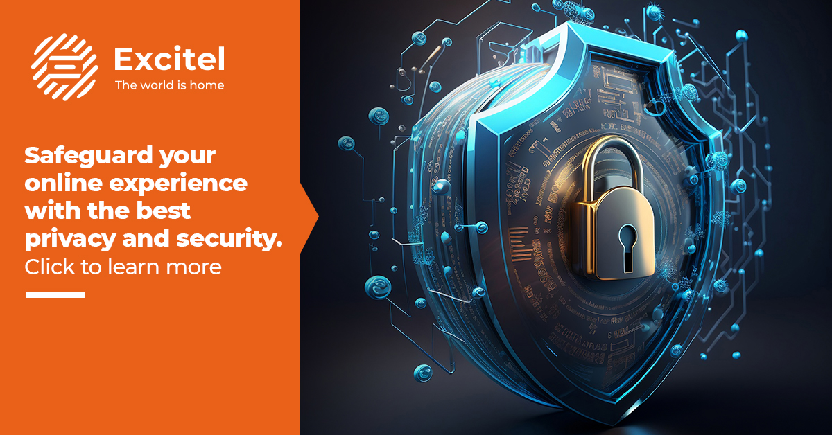 Excitel broadband privacy and security: Safeguarding your online experience