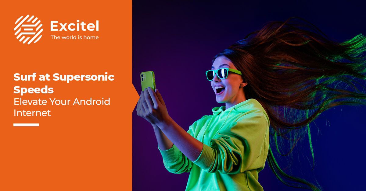 Boost android internet speed excitel broadband