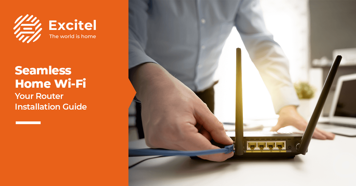 Get Connected: Router Installation Tips for Seamless Wi-Fi at Home