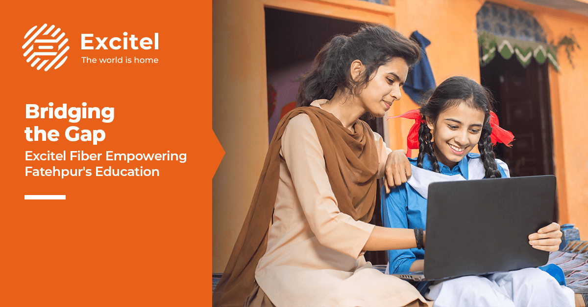 The educational impact: How Excitel fiber optic internet is transforming learning in Fatehpur, UP