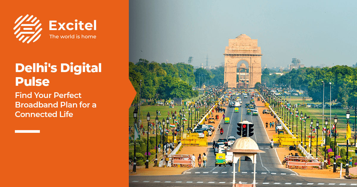 What is the best broadband plan in Delhi for you?