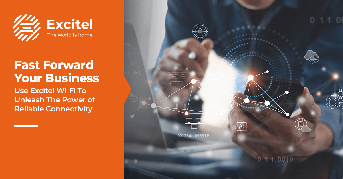 Top 6 Business Benefits of Having Fast Excitel Wi-Fi Internet