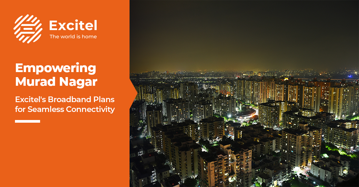 Comparing Broadband Plans – Finding the Perfect Internet Package for Murad Nagar Resident
