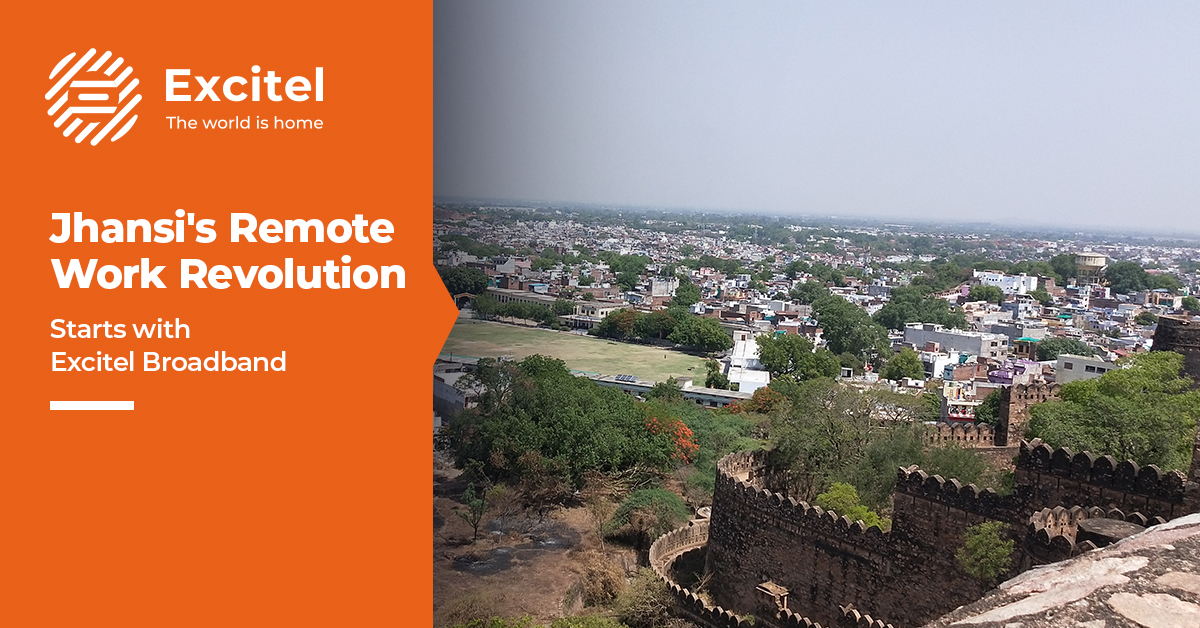 Remote Work Revolution- Excitel’s Role in Facilitating Work-from-Home in Jhansi