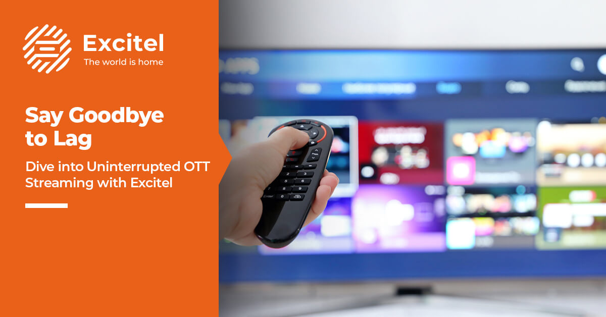 The Need for Speed Unveiling the Fastest Internet Connections for Seamless OTT Streaming