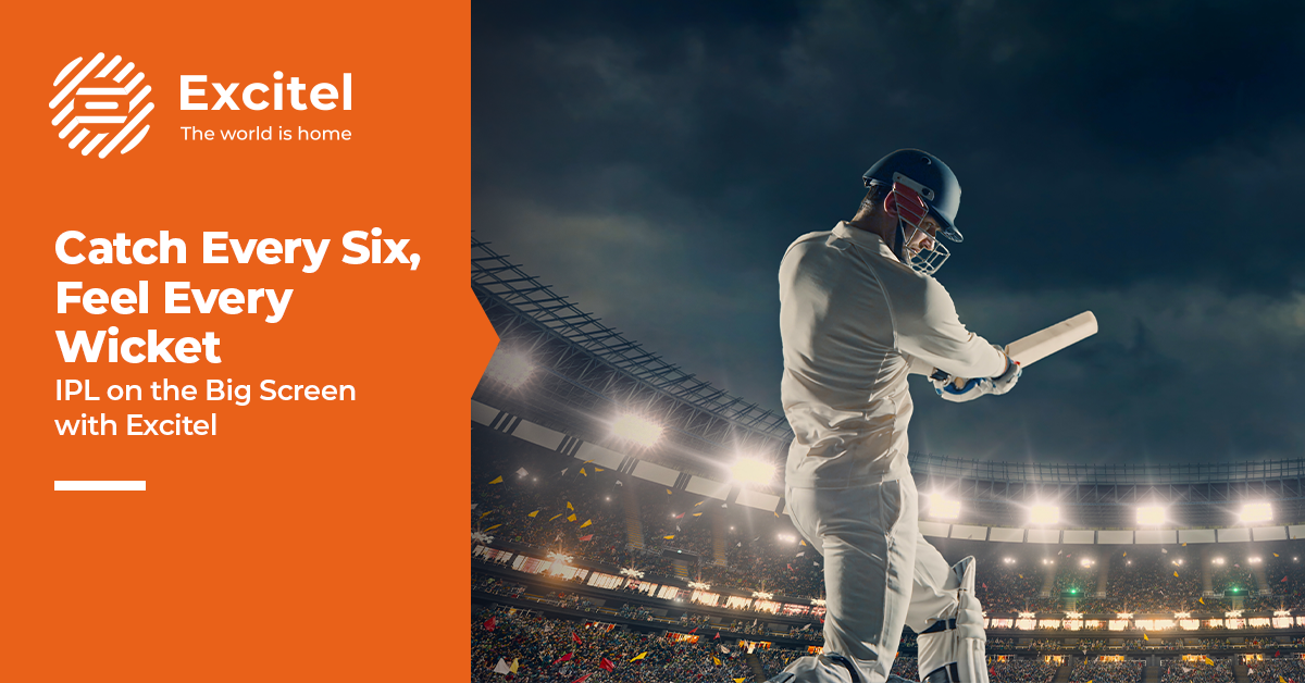 Watching IPL on a Big Screen with Excitel Broadband