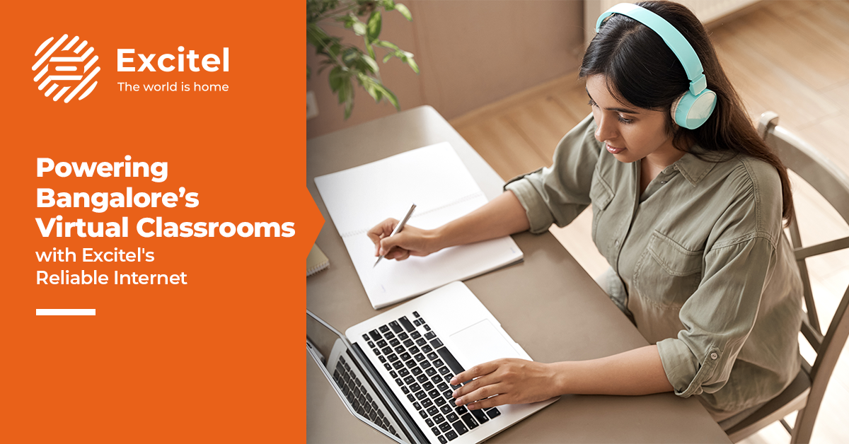 Excitel’s High-Speed Broadband: Perfect for Bangalore’s Online Education Needs